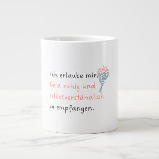 Grande Tasse Je me permets d'avoir de l'argent avec calme et év