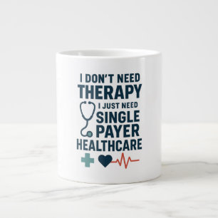 Grande Tasse Je n'ai pas besoin de thérapie, j'ai besoin d'une