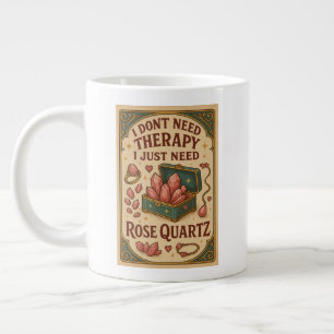 Grande Tasse Je n'ai pas besoin de thérapie, j'ai juste besoin