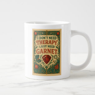 Grande Tasse Je n'ai pas besoin de thérapie, j'ai juste besoin
