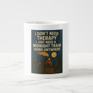 Grande Tasse Je n'ai pas besoin de thérapie, j'ai juste besoin
