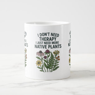 Grande Tasse Je n'ai pas besoin de thérapie, j'ai juste besoin