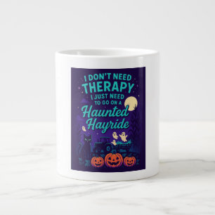 Grande Tasse Je n'ai pas besoin de thérapie, j'ai juste besoin
