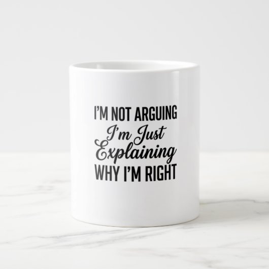 Grande Tasse Je ne discute pas, j'explique simplement pourquoi (Devant)