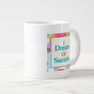 Grande Tasse Je rêve du succès