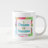 Grande Tasse Je rêve du succès (Droite)