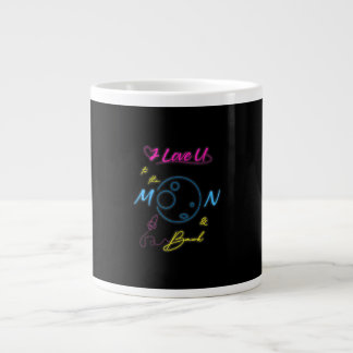 Grande Tasse Je t'aime jusqu'à la lune et retour Style néon