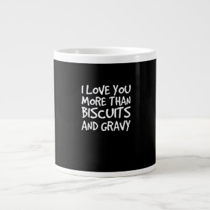 Grande Tasse Je t'aime plus que la sauce des biscuits, cadeau d
