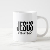 GRANDE TASSE JÉSUS SAUVE (Droite)