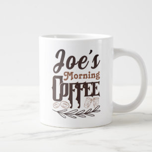 Grande Tasse Joe's Morning Coffee Typographie personnalisée Art