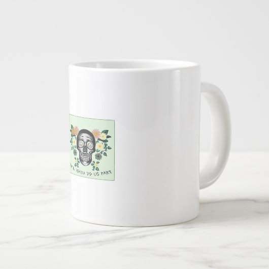 Grande Tasse Jusqu'À La Mort Nous Part, Crâne Avec Fleurs Class (Devant droit)