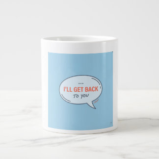 Grande Tasse L.U.S.A - Je vous recontacterai - Bulle de dialogu