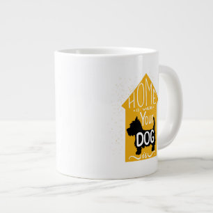 Grande Tasse La maison est où le chien est