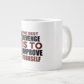 Grande Tasse La meilleure vengeance est de vous améliorer femme (Devant droit)