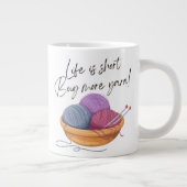 Grande Tasse La vie est courte - Achetez plus de fils! | Boucho (Droite)