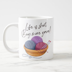 Grande Tasse La vie est courte - Achetez plus de fils! Boucho