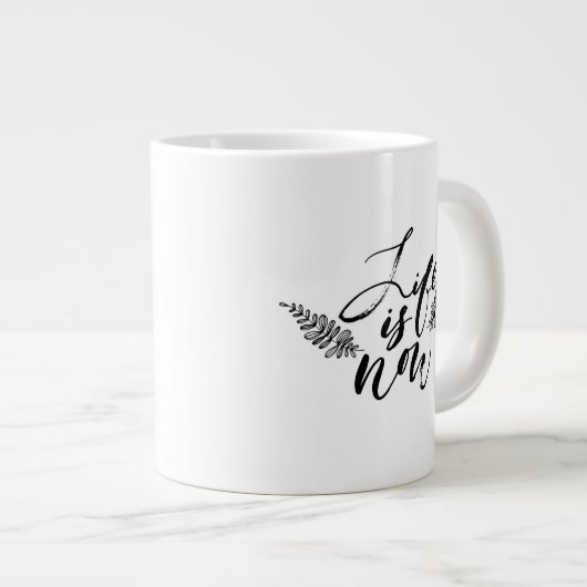 Grande Tasse La vie est maintenant (Devant droit)