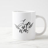 Grande Tasse La vie est maintenant (Droite)