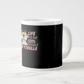 Grande Tasse La vie n'est pas cool sans mes BITBULLS (Devant droit)