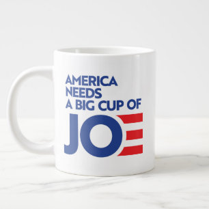 Grande Tasse L'Amérique a besoin d'une grande coupe de Joe