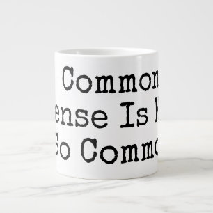 Grande Tasse Le bon sens n'est pas si commun