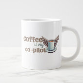 Grande Tasse Le café est mon copilote (Droite)