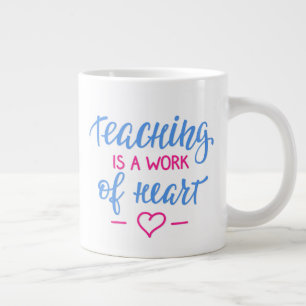 Grande Tasse L'Enseignement Est Un Travail De Coeur