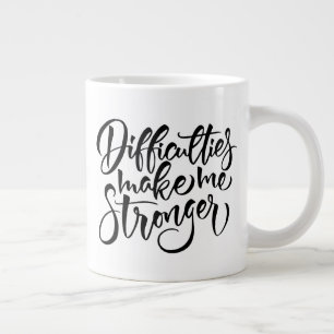 Grande Tasse Les difficultés me rendent plus fort