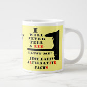 Grande Tasse Les Faits Alternatifs Du Nez Long N'Ont Jamais Mal (Droite)