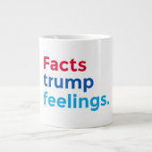 Grande Tasse Les faits surpassent les sentiments (Devant)