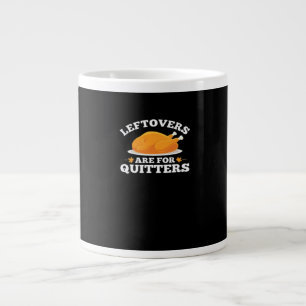 Grande Tasse Les Restes Sont Pour Les Quitters, Thanksgiving Ma
