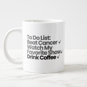 Grande Tasse Liste de choses à faire: Battre le cancer, Regarde