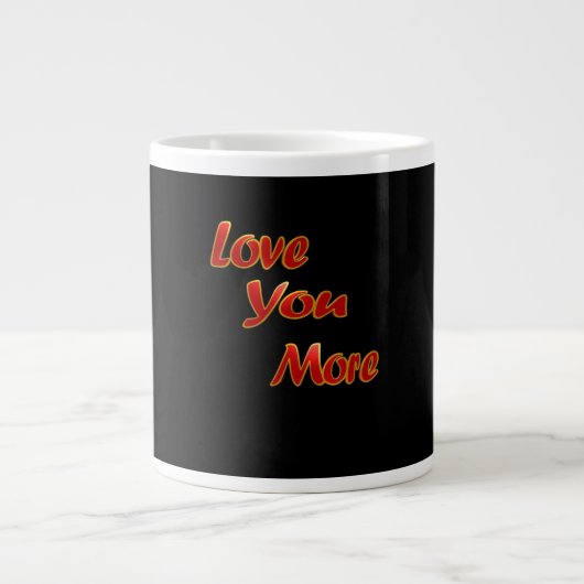 Grande Tasse Love You More Balanced Visual Design  (Devant)