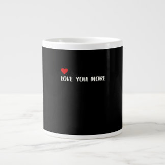 Grande Tasse Love You More Minimalist Love Quote