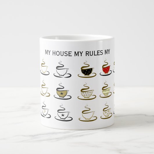 Grande Tasse Ma Maison Mes Règles Mon Café (Devant)