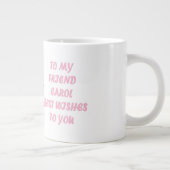 Grande Tasse Made for Carol rose script drôle style (Droite)