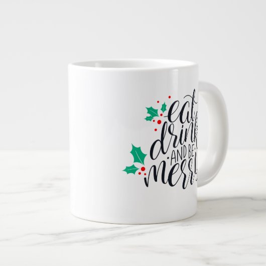 Grande Tasse Mangez un verre et soyez joyeux Design (Devant droit)