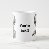 Grande Tasse Mauvais Alien, Tu es le prochain ! (Devant)