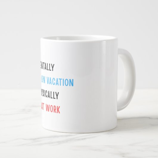 Grande Tasse Mentally on Vacation, Physically at Work – Funny C (Devant droit)