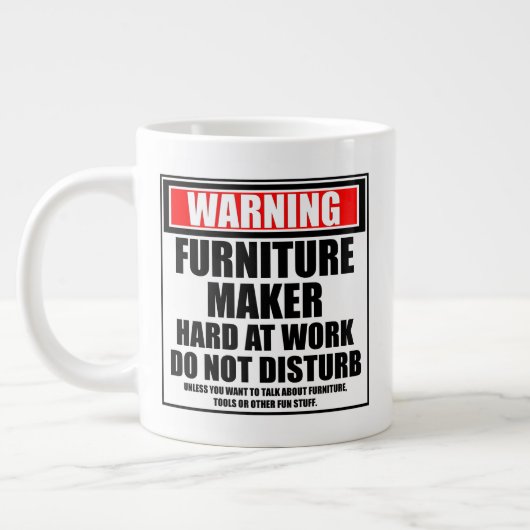Grande Tasse Mise En Garde Meubles Maker Dur Au Travail (Gauche)