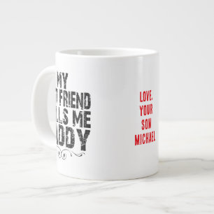 Grande Tasse MON MEILLEUR AMI M'APPELLE DADDY amour cadeau papa