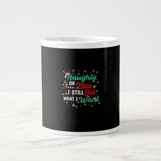Grande Tasse Naughty Or Nice Still Getting Everything Holiday H (Devant)