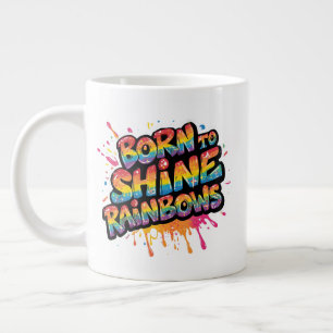 Grande Tasse Nés pour briller arcs-en-ciel - Inspirant Coloré