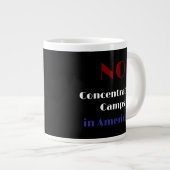 Grande Tasse No concentration camps in America (Devant droit)