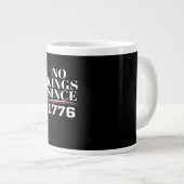 Grande Tasse No Kings In America Since 1776 #1 Classic (Devant droit)