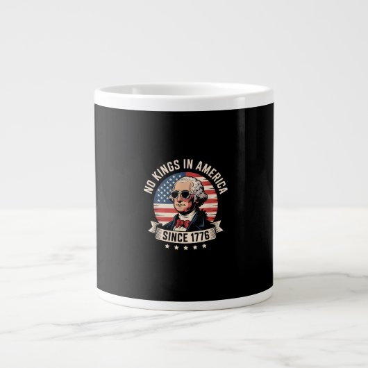 Grande Tasse No Kings In America Since 1776 Design (Devant)
