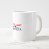 Grande Tasse No Kings In America Since 1776 Patriotic Independe (Devant droit)