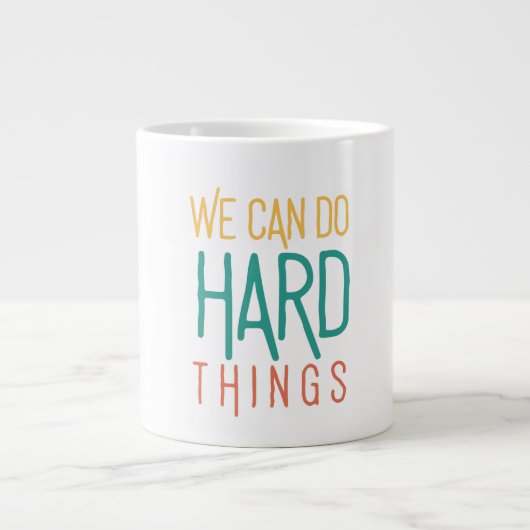 Grande Tasse Nous Pouvons Faire Des Choses Difficiles (Devant)