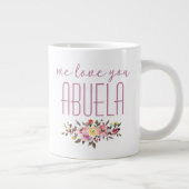 Grande Tasse Nous vous aimons Abuela Fleurs roses (Droite)