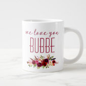 Grande Tasse Nous Vous Aimons Bubbe Bourgogne Floral (Droite)